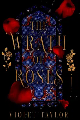 The Wrath of Roses: A Dark Fairy Tale Reimagining (Tales so Wicked) poster