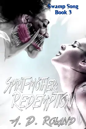 Spirit-Mother: Redemption (Swamp Song Book 3) poster