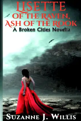 Lisette of the Raven, Ash of the Rook: A Broken Cities Novella poster