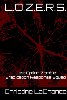 L.O.Z.E.R.S.: Last Option Zombie Eradication Response Squad poster