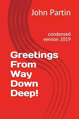 Greetings From Way Down Deep!: condensed version 2019 poster
