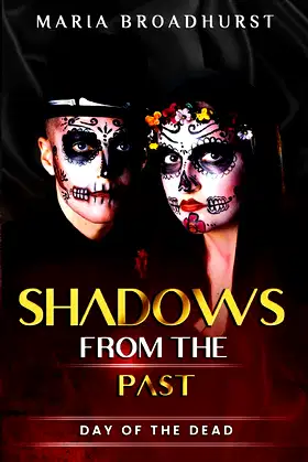 Shadows From The Past: Day of the Dead poster