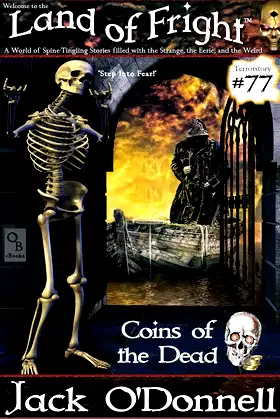 Coins of the Dead (Land of Fright Book 77) poster