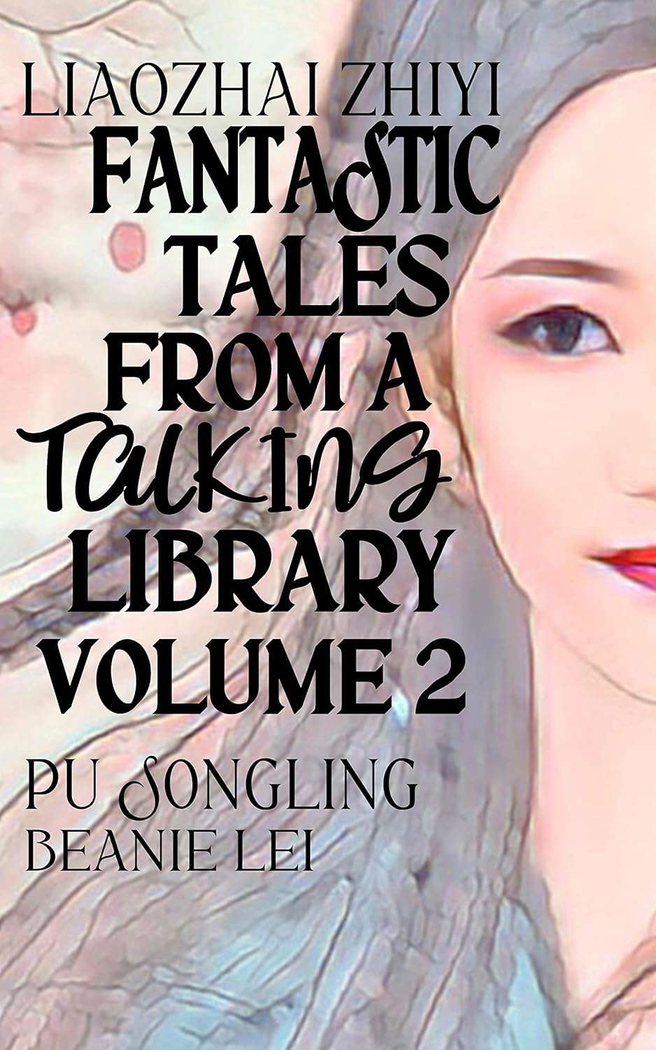 Liaozhai Zhiyi: Fantastic Tales from a Talking Library Volume Two poster