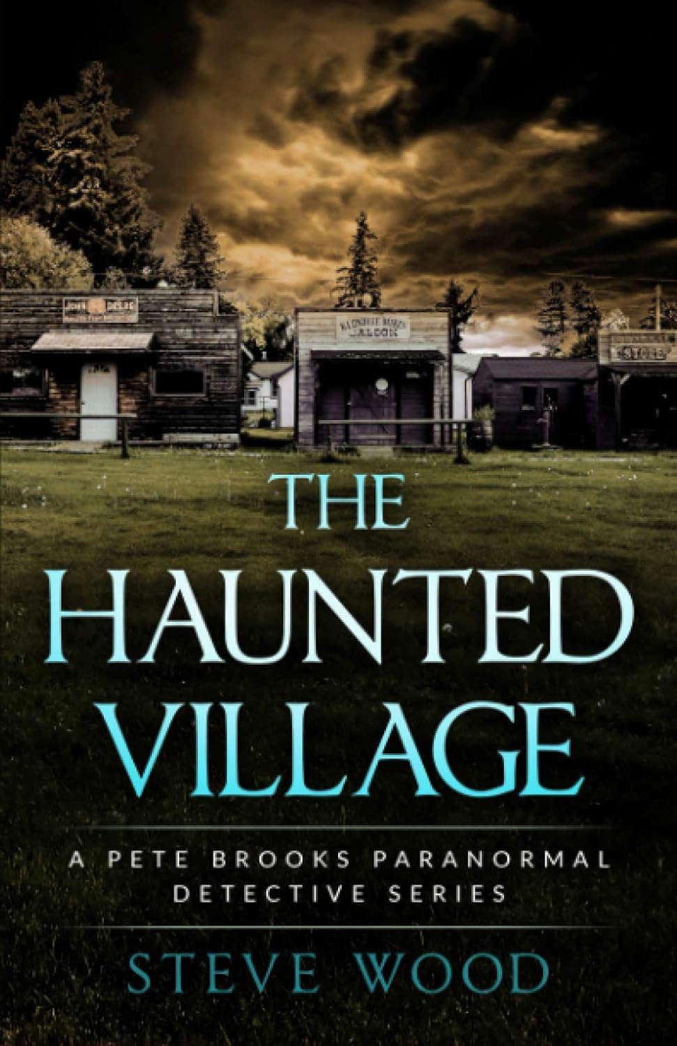 The Haunted Village: A Pete Brooks Paranormal Detective Series poster