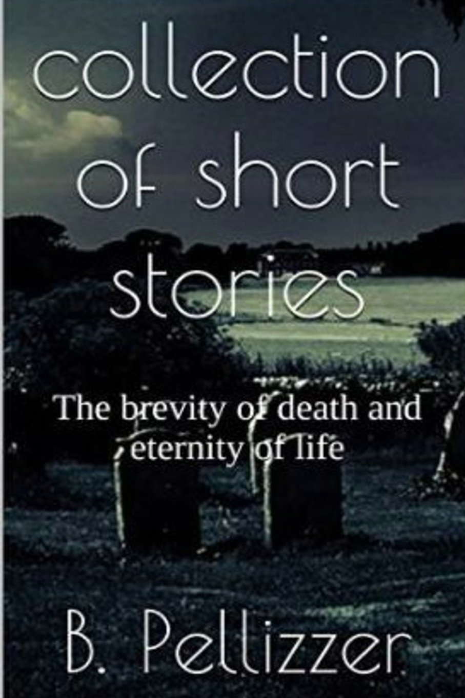 Collection of short stories: The brevity of death. The eternity of life poster