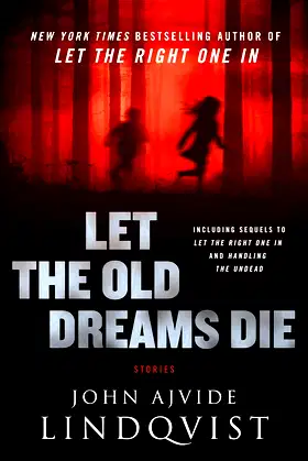 Let the Old Dreams Die: Stories poster