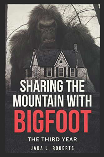 Sharing the Mountain with Bigfoot: The Third Year (Bigfoot Series) poster