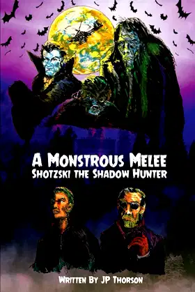 A Monstrous Melee: Shotzski the Shadow Hunter poster