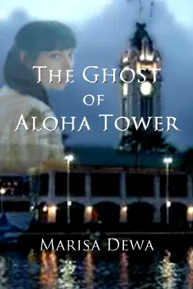 The Ghost of Aloha Tower poster