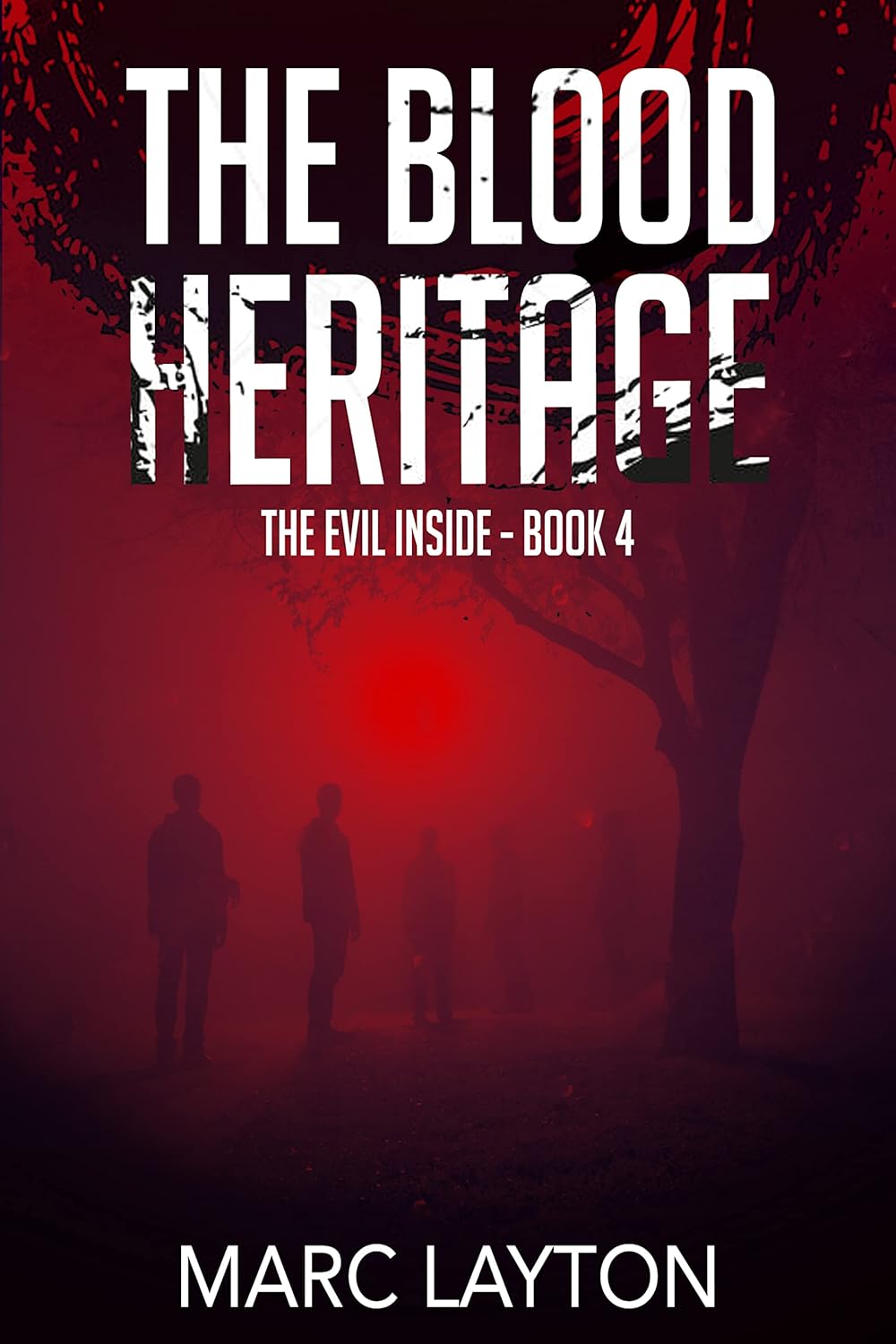 The Blood Heritage (The Evil Inside Book 4) poster