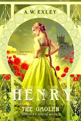 Henry, the Gaoler (Serenity House Series, Book 2) poster