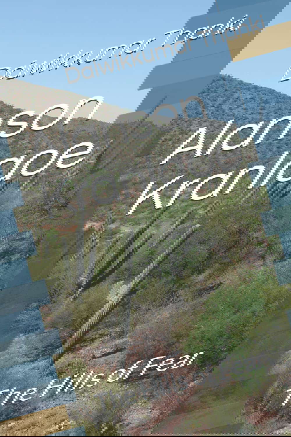 Alanson Kranlaoe: The Hills of Fear poster