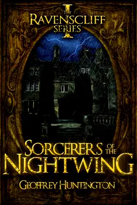 Sorcerers of the Nightwing: Book 1: The Ravenscliff Series poster