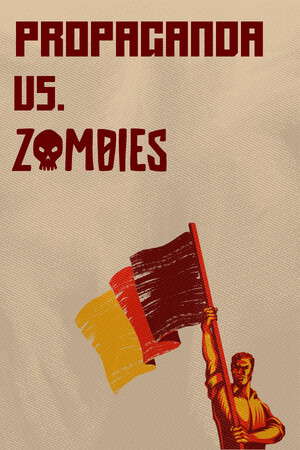 Propaganda vs. Zombies poster