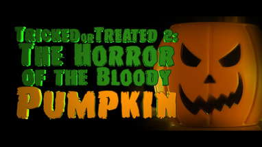 Tricked or Treated: The Horror of the Bloody Pumpkin - Halloween Short Film poster