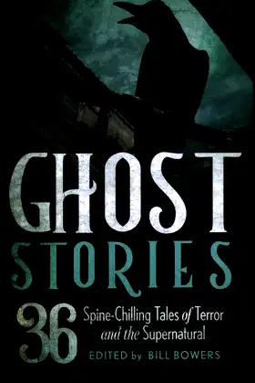 Ghost Stories: 36 Spine-Chilling Tales of Terror and the Supernatural poster