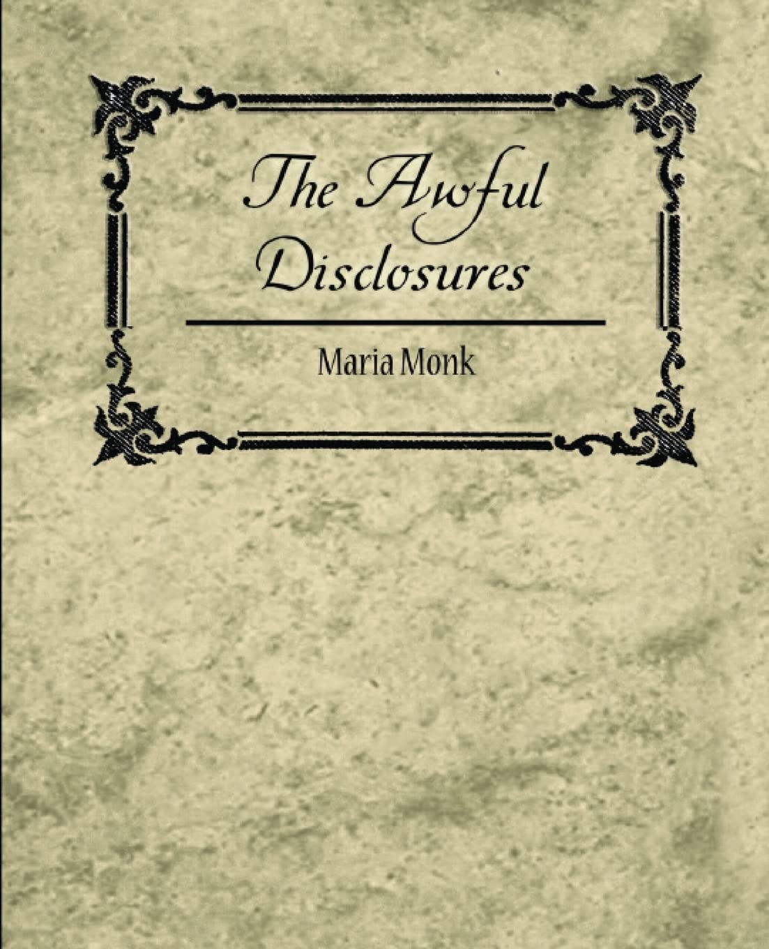 The Awful Disclosures - Maria Monk poster