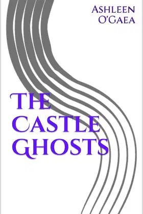 The Castle Ghosts (The Seelie Ames Novels) poster