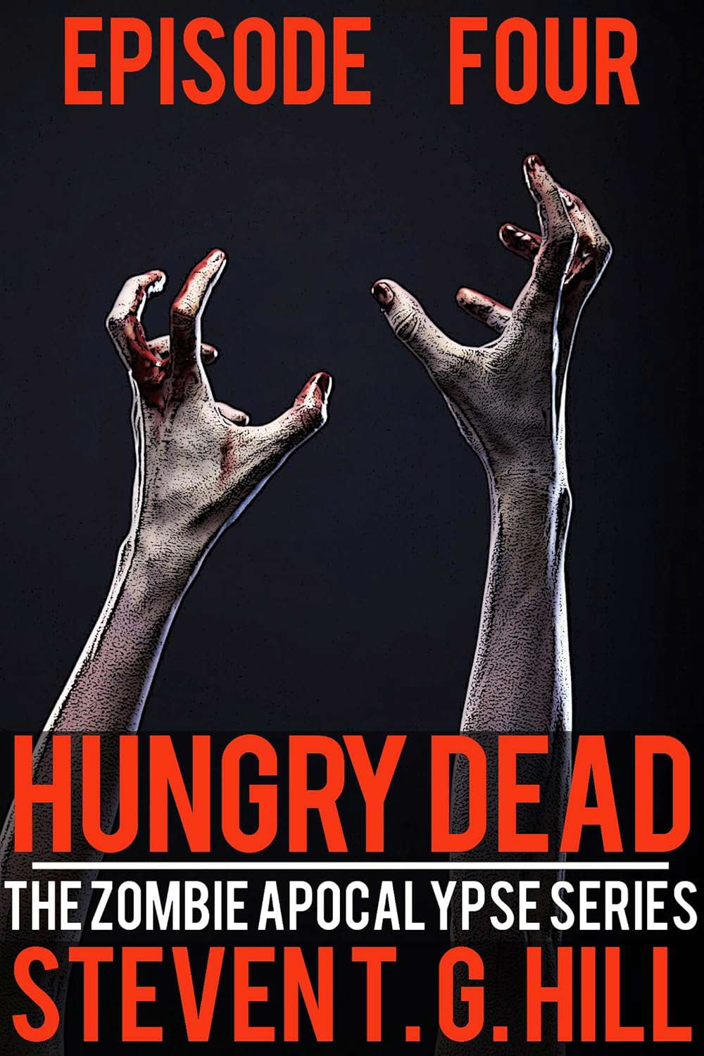 Hungry Dead: Episode 4 (The Zombie Apocalypse Series) poster