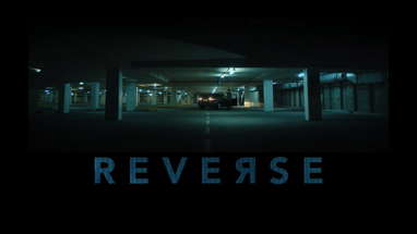 REVERSE (2018) Short Film HD, director. Josh Tanner poster