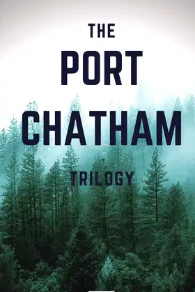 The Port Chatham Trilogy (Bigfoot Stories) poster
