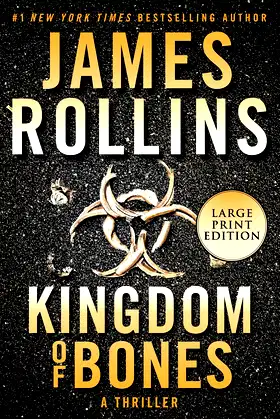 Kingdom of Bones: A Sigma Force Novel (Sigma Force, 16) poster