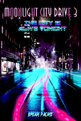 Moonlight City Drive 3: The City is Alive Tonight poster