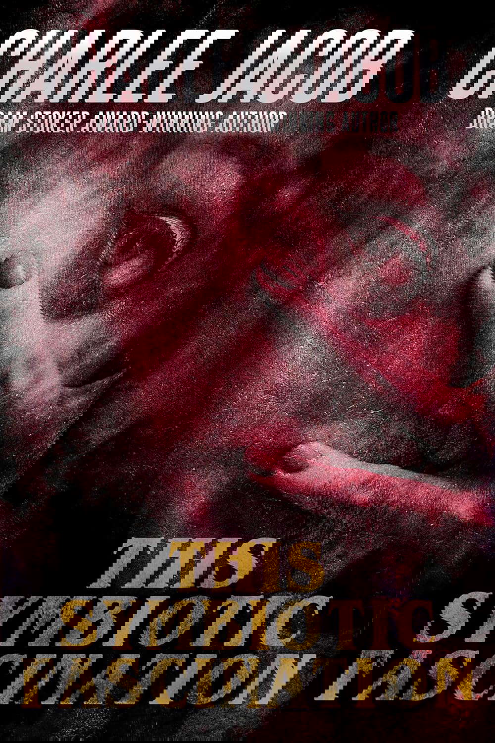 This Symbiotic Fascination (The Horror of Charlee Jacob Book 1) poster