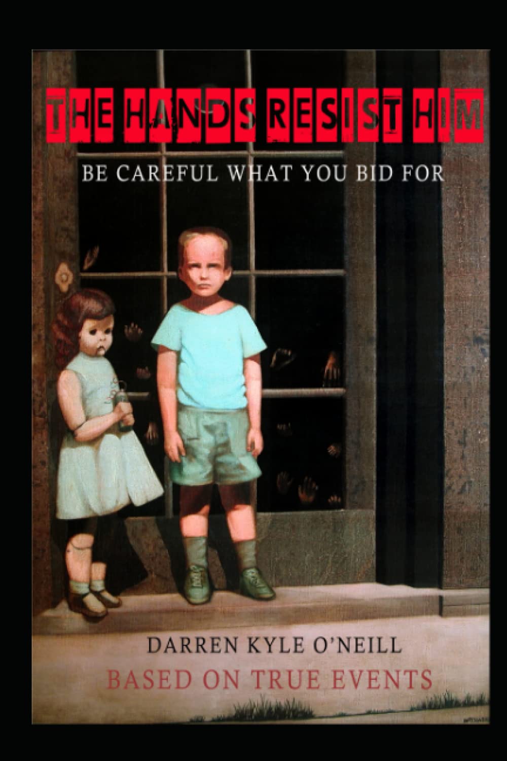 The Hands Resist Him: Be Careful What You Bid For poster
