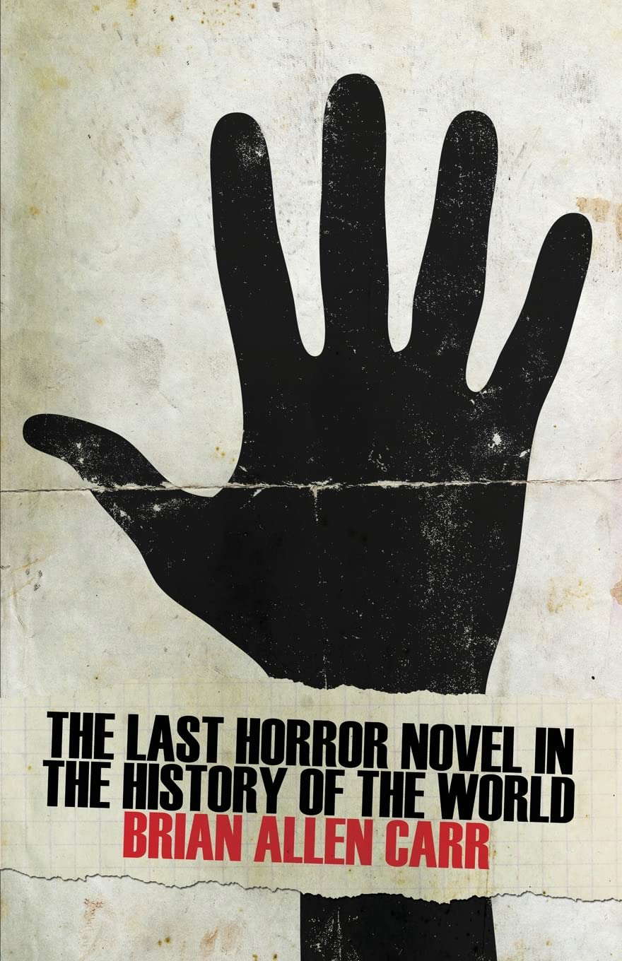 The Last Horror Novel in the History of the World poster