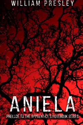 ANIELA: Prelude to the Apprentice's Notebook Series poster