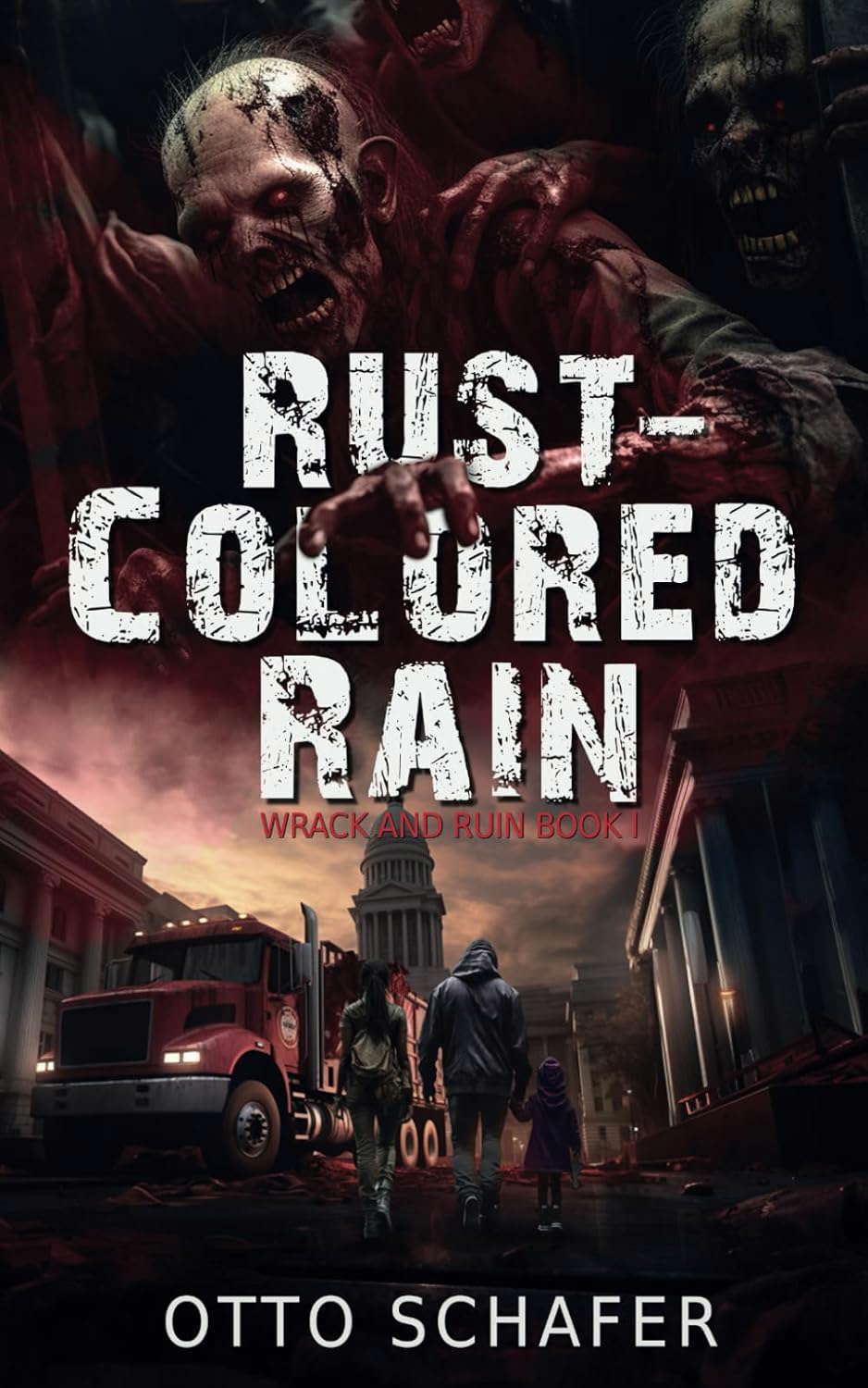 Rust-Colored Rain: A Zombie Apocalypse Thriller (Wrack and Ruin) poster