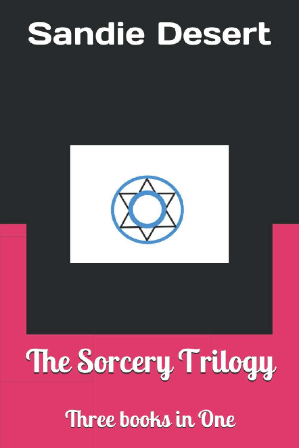 The Sorcery Trilogy: Three books in One poster