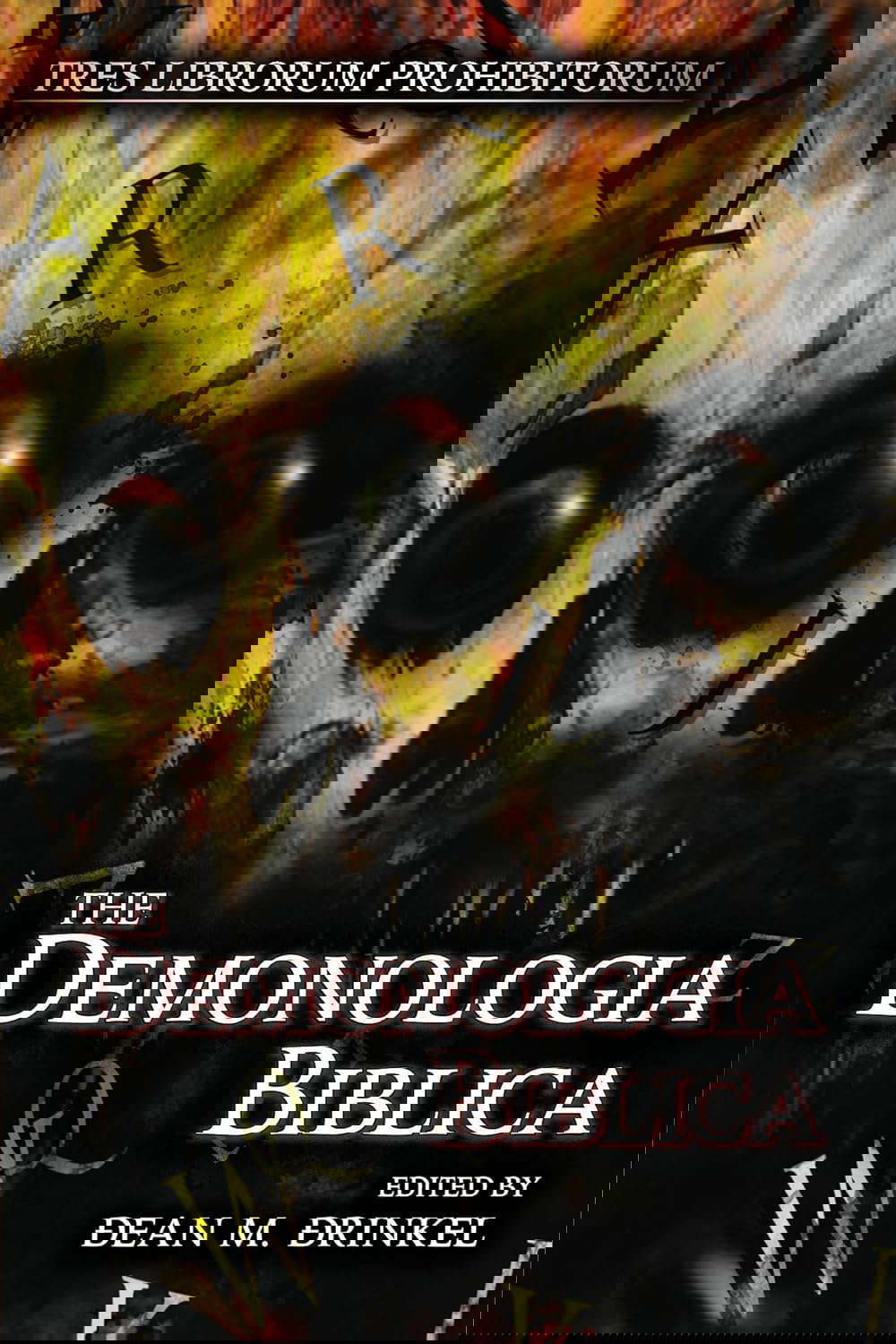 The Demonologia Biblica (TRES LIBORUM PROHIBITORUM Book 1) poster