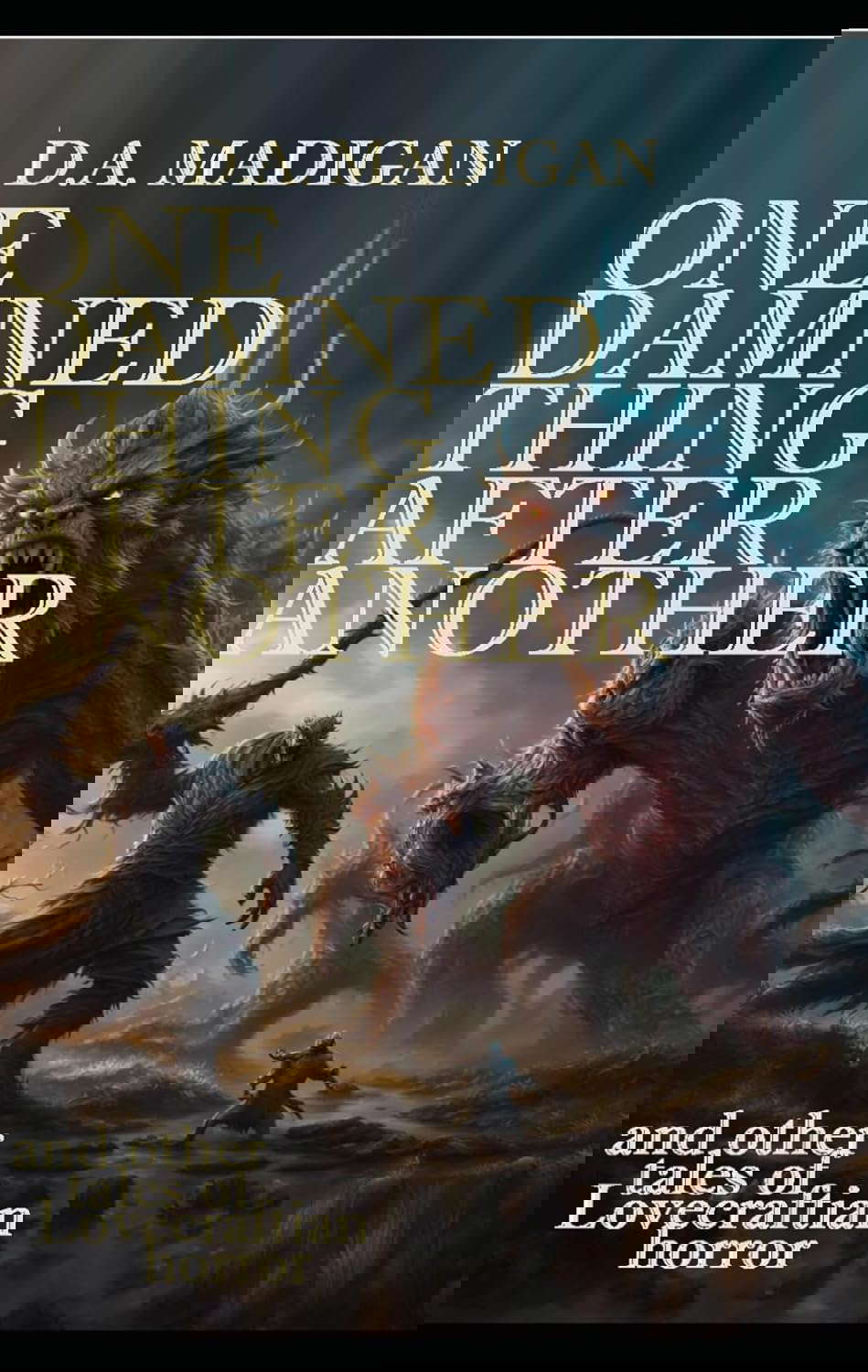One Damned Thing After Another: & OTHER TALES OF LOVECRAFTIAN HORROR poster