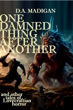 One Damned Thing After Another: & OTHER TALES OF LOVECRAFTIAN HORROR poster