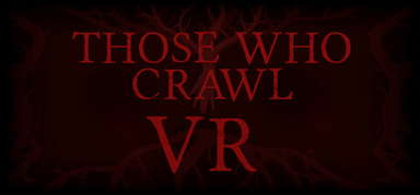 Those Who Crawl VR capsule