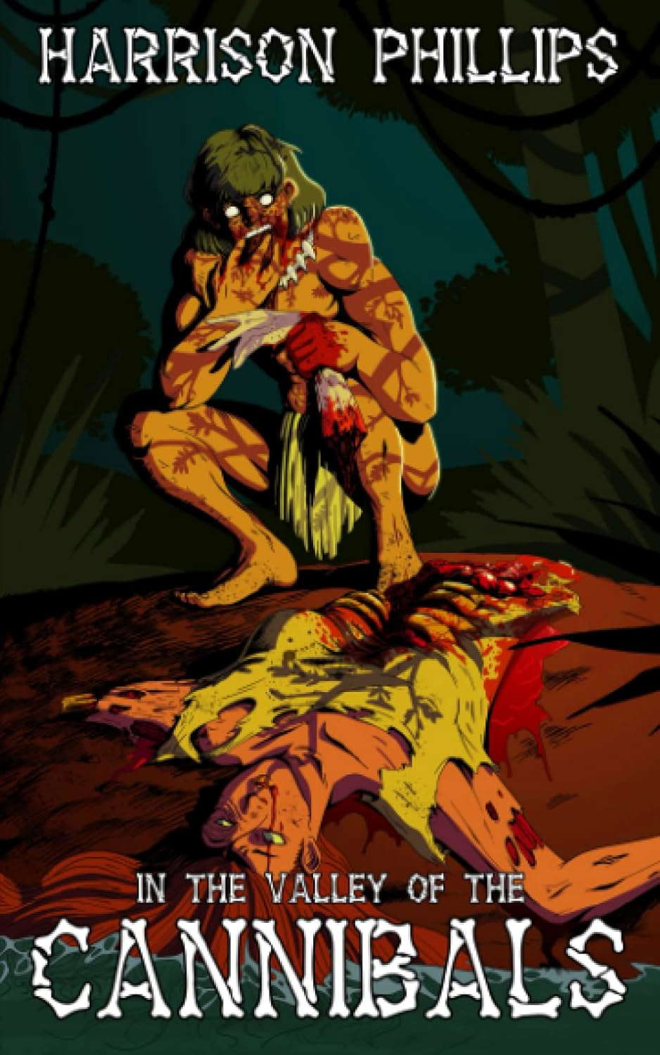 In The Valley Of The Cannibals: An Extreme Horror Novella poster