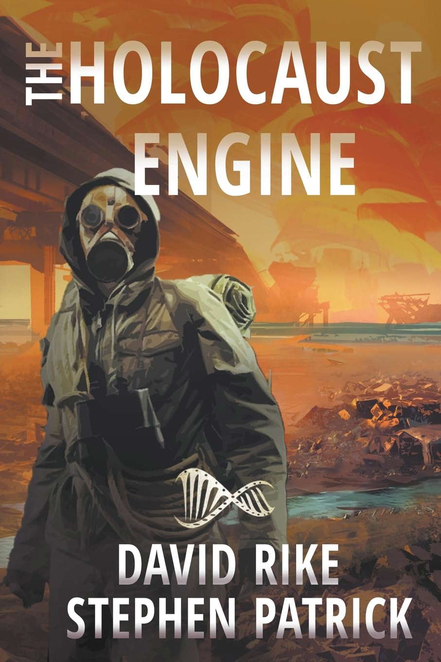 The Holocaust Engine: A Post-Apocalyptic Pandemic Thriller poster