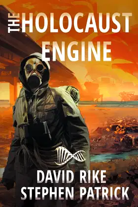 The Holocaust Engine: A Post-Apocalyptic Pandemic Thriller poster