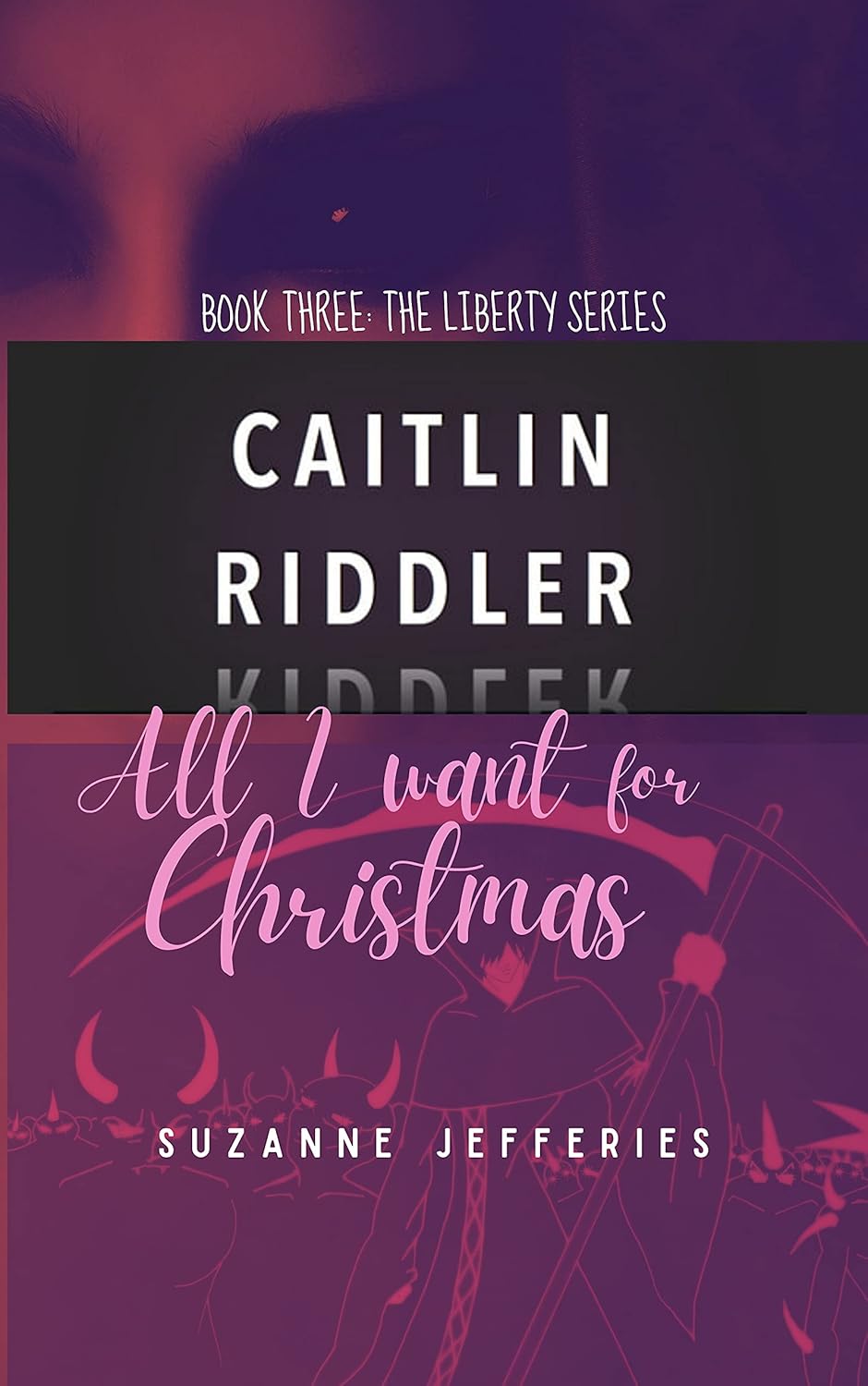 Caitlin Riddler: All I want for Christmas (The Liberty Series Book 3) poster