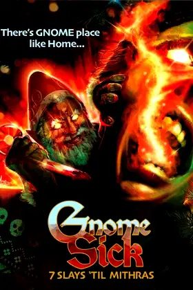 Gnome Sick: 7 Slays Til Mithras poster