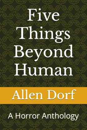 Five Things Beyond Human: A Horror Anthology poster