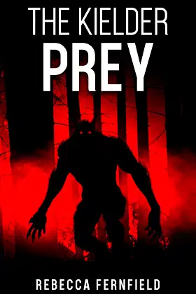 The Kielder Prey: A werewolf horror novel (The Kielder Experiment Book 3) poster