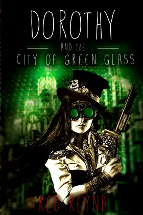 Dorothy and the City of Green Glass: Book Two of The Topaz Road Trilogy poster