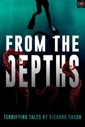 From the Depths: 19 Terrifying Tales (Nightmare Fuel) poster