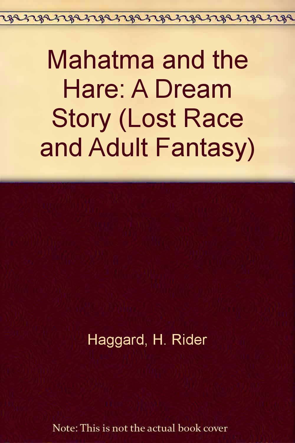 Mahatma and the Hare: A Dream Story (Lost Race and Adult Fantasy) poster