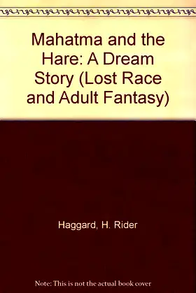 Mahatma and the Hare: A Dream Story (Lost Race and Adult Fantasy) poster
