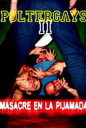 Poltergays 2: Masacre en la Pijamada poster